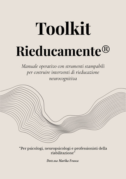 Toolkit Rieducamente® - Manuale operativo con strumenti stampabili per la rieducazione neurocognitiva